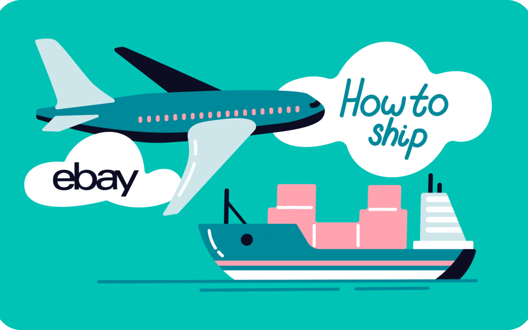 How to ship on eBay: A Comprehensive Guide for Sellers