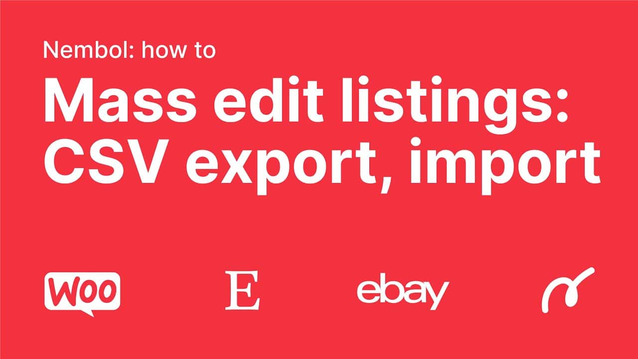 Video Thumbnail: Mass edit listings on eBay, Etsy, Shopify and more via CSV export-import with Nembol